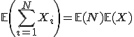 \mathbb{E}\left(\sum_{i=1}^{N}X_i\right)=\mathbb{E}(N)\mathbb{E}(X)